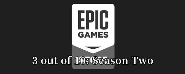 Epic4月9日免费游戏领取地址分享-Epic免费领取3 out of 10: Season Two时间|地址